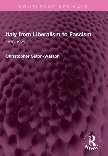 Italy from Liberalism to Fascism: 1870-1925