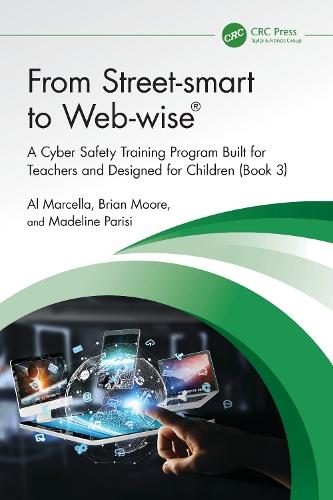 From Street-smart to Web-wise®: A Cyber Safety Training Program Built for Teachers and Designed for Children (Book 3)