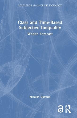 Class and Time-Based Subjective Inequality: Wealth Forecast
