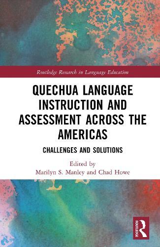Quechua Language Instruction and Assessment Across the Americas: Challenges and Solutions
