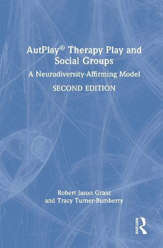 AutPlay® Therapy Play and Social Groups: A Neurodiversity-Affirming Model