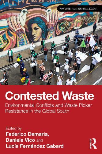 Contested Waste: Environmental conflicts and waste picker resistance in the Global South