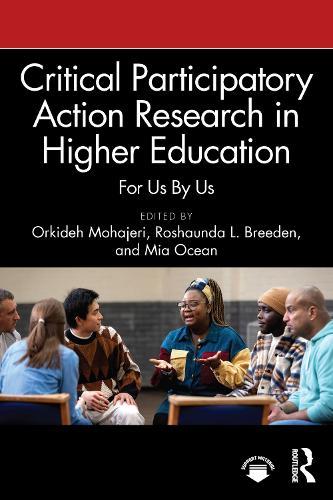 Critical Participatory Action Research in Higher Education: For Us By Us