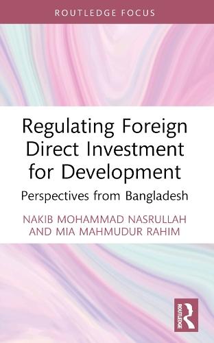 Regulating Foreign Direct Investment for Development: Perspectives from Bangladesh