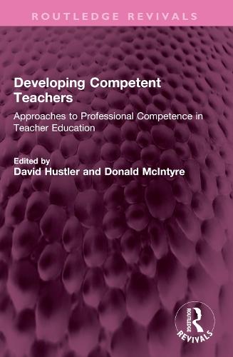 Developing Competent Teachers: Approaches to Professional Competence in Teacher Education