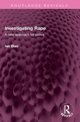 Investigating Rape: A New Approach for Police