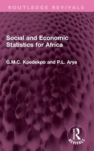 Social and Economic Statistics for Africa: Their Sources, Collection, Uses and Reliability