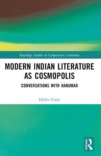 Modern Indian Literature as Cosmopolis: Conversations with Hanuman
