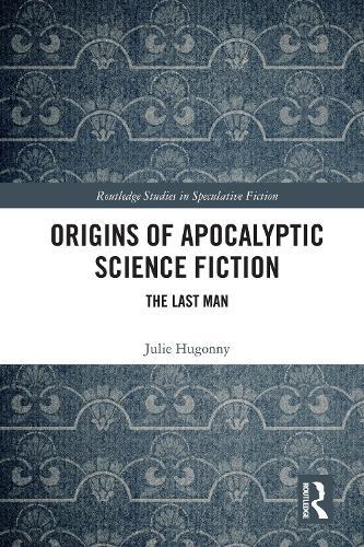 Origins of Apocalyptic Science Fiction: The Last Man