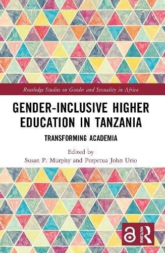 Gender-Inclusive Higher Education in Tanzania: Transforming Academia