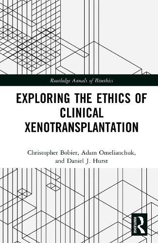 Exploring the Ethics of Clinical Xenotransplantation