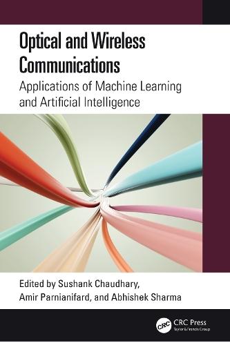 Optical and Wireless Communications: Applications of Machine Learning and Artificial Intelligence