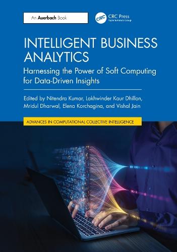 Intelligent Business Analytics: Harnessing the Power of Soft Computing for Data-Driven Insights