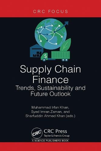 Supply Chain Finance: Trends, Sustainability and Future Outlook