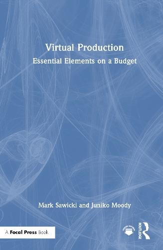 Virtual Production: Essential Elements on a Budget