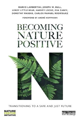 Becoming Nature Positive: Transitioning to a Safe and Just Future