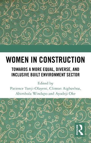 Women in Construction: Towards a more equal, diverse, and inclusive built environment sector