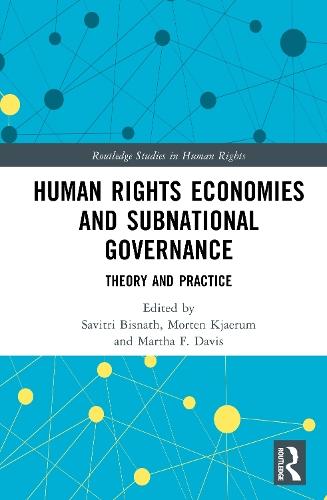 Human Rights Economies and Subnational Governance: Theory and Practice