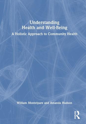 Understanding Health and Well-Being: A Holistic Approach to Community Health
