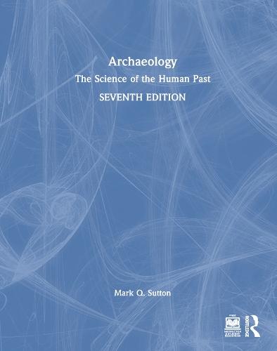 Archaeology: The Science of the Human Past