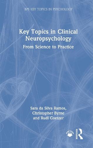 Key Topics in Clinical Neuropsychology: From Science to Practice
