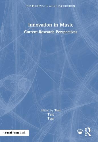 Innovation in Music: Current Research Perspectives