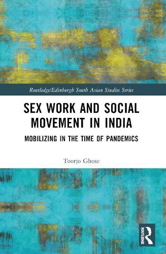 Sex Work and Social Movement in India: Mobilizing in the Time of Pandemics
