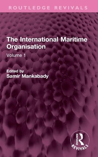 The International Maritime Organisation: Volume 1