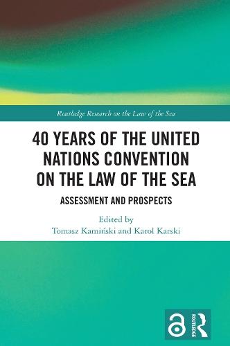 40 Years of the United Nations Convention on the Law of the Sea: Assessment and Prospects