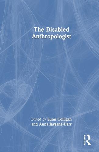 The Disabled Anthropologist