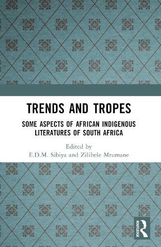 Trends And Tropes: Some Aspects of African Indigenous Literatures of South Africa
