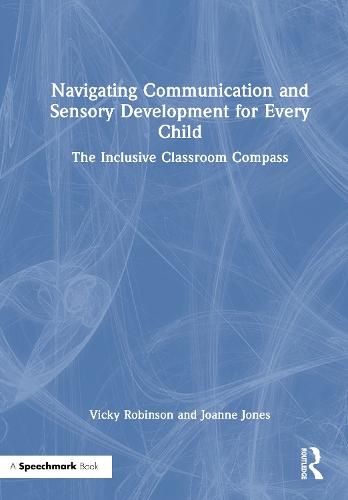 Navigating Communication and Sensory Development for Every Child: The Inclusive Classroom Compass