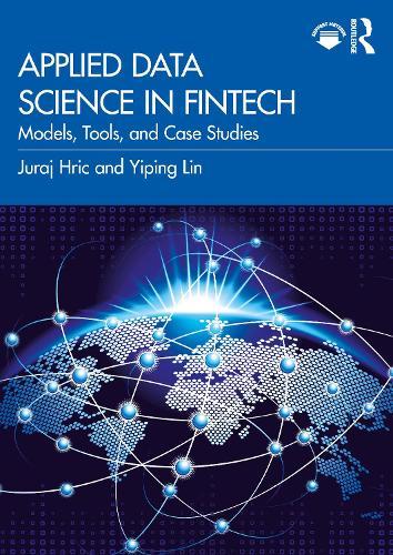 Applied Data Science in FinTech: Models, Tools, and Case Studies