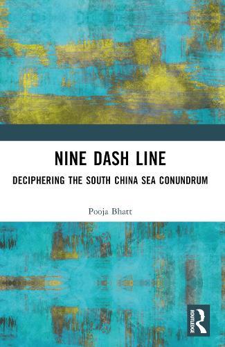 Nine Dash Line: Deciphering the South China Sea Conundrum