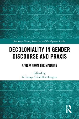 Decoloniality in Gender Discourse and Praxis: A View from the Margins