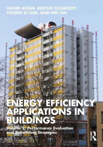 Energy Efficiency Applications in Buildings: Volume 2: Performance Evaluation and Retrofitting Strategies