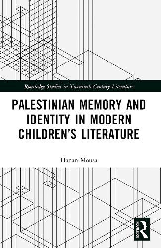Palestinian Memory and Identity in Modern Children’s Literature