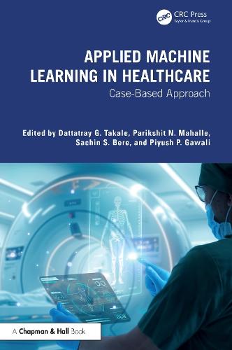 Applied Machine Learning in Healthcare: Case-Based Approach