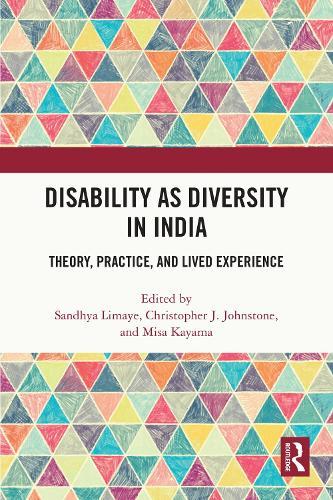 Disability as Diversity in India: Theory, Practice, and Lived Experience