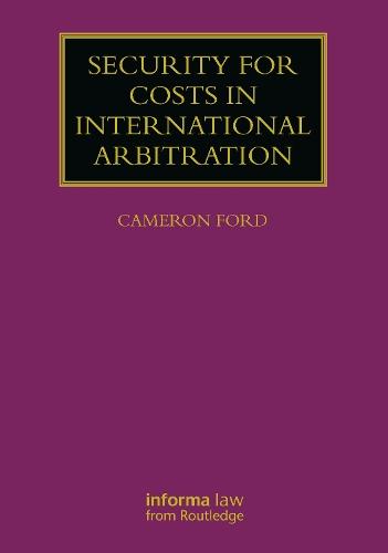 Security for Costs in International Arbitration