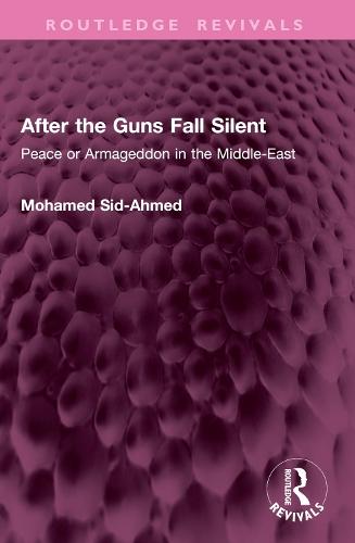 After the Guns Fall Silent: Peace or Armageddon in the Middle-East