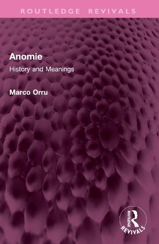 Anomie: History and Meanings