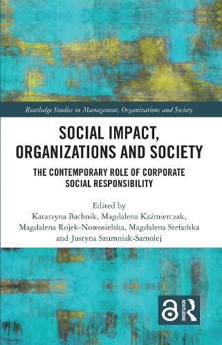 Social Impact, Organizations and Society: The Contemporary Role of Corporate Social Responsibility