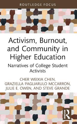 Activism, Burnout, and Community in Higher Education: Narratives of College Student Activists