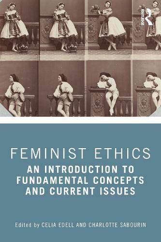 Feminist Ethics: An Introduction to Fundamental Concepts and Current Issues