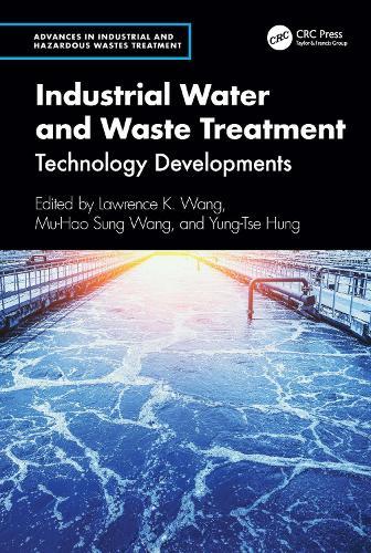 Industrial Water and Waste Treatment: Technology Developments
