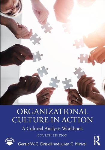 Organizational Culture in Action: A Cultural Analysis Workbook