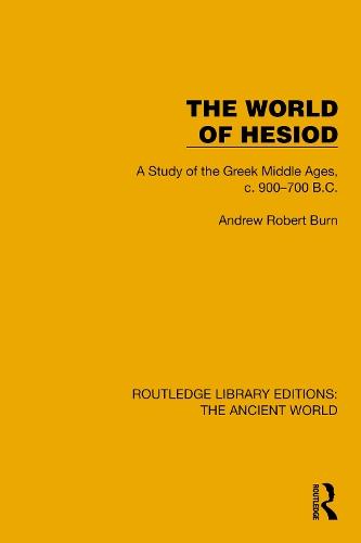 The World of Hesiod: A Study of the Greek Middle Ages, c. 900–700 B.C.