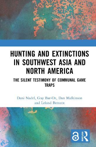Hunting and Extinctions in Southwest Asia and North America: The Silent Testimony of Communal Game Traps