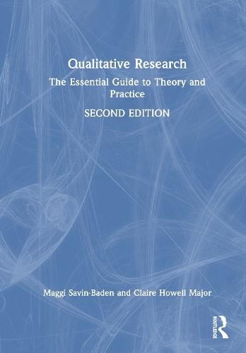 Qualitative Research: The Essential Guide to Theory and Practice